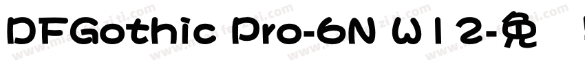 DFGothic Pro-6N W12字体转换